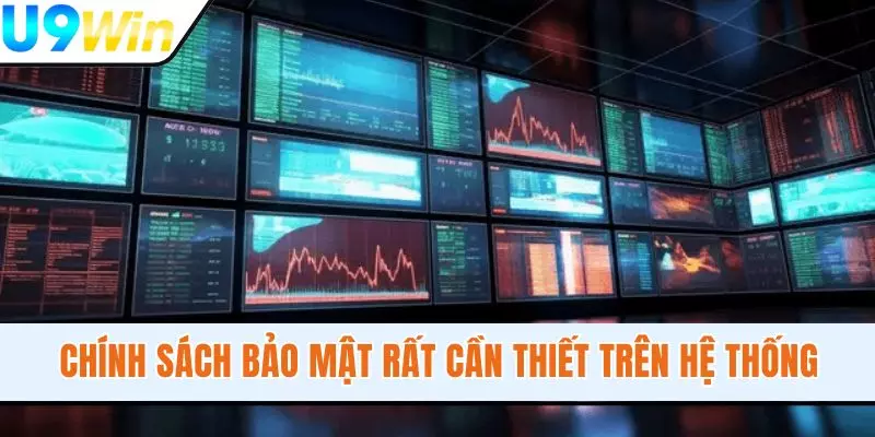 Chính sách bảo mật rất cần thiết trên hệ thống