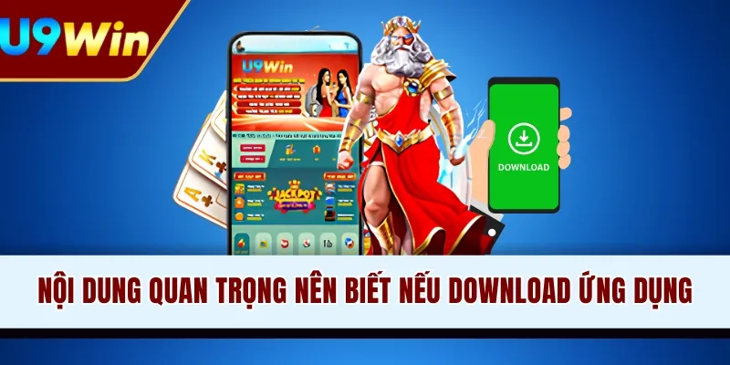 Nội dung quan trọng nên biết nếu download ứng dụng