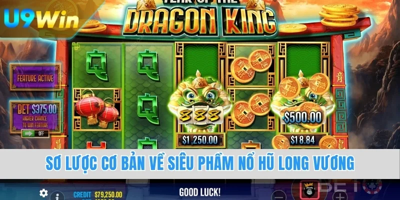 Sơ lược cơ bản về siêu phẩm nổ hũ Long Vương